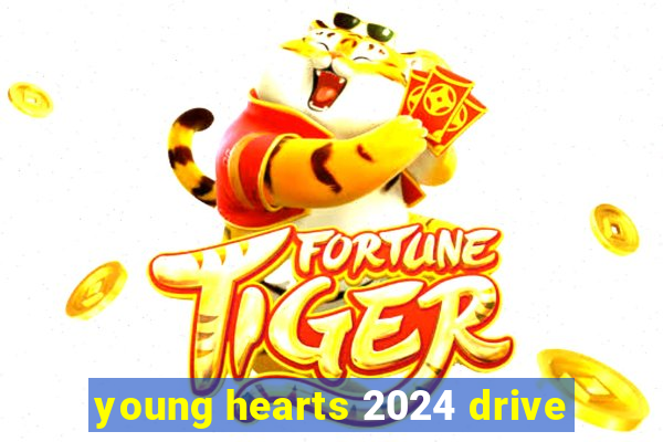 young hearts 2024 drive